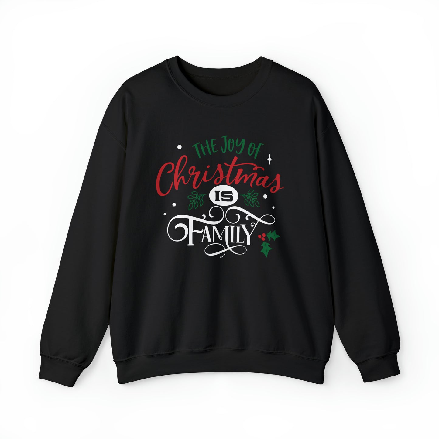 The joy of Christmas is family Crewneck Sweatshirt