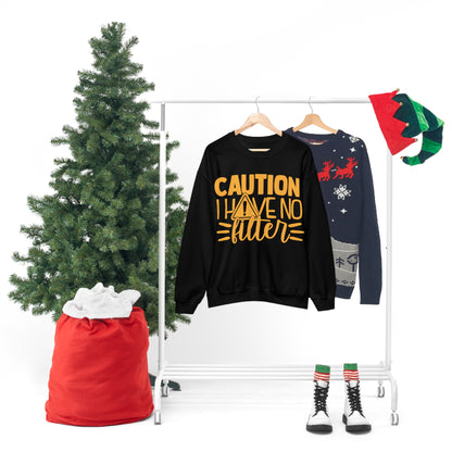 Caution I Have No Filter Crewneck Sweatshirt