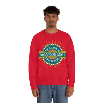 Vacation Mode The Adventure Is About To Begin Crewneck Sweatshirt