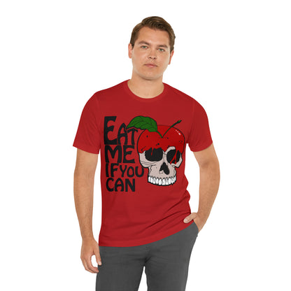 Eat me if you can T-Shirt