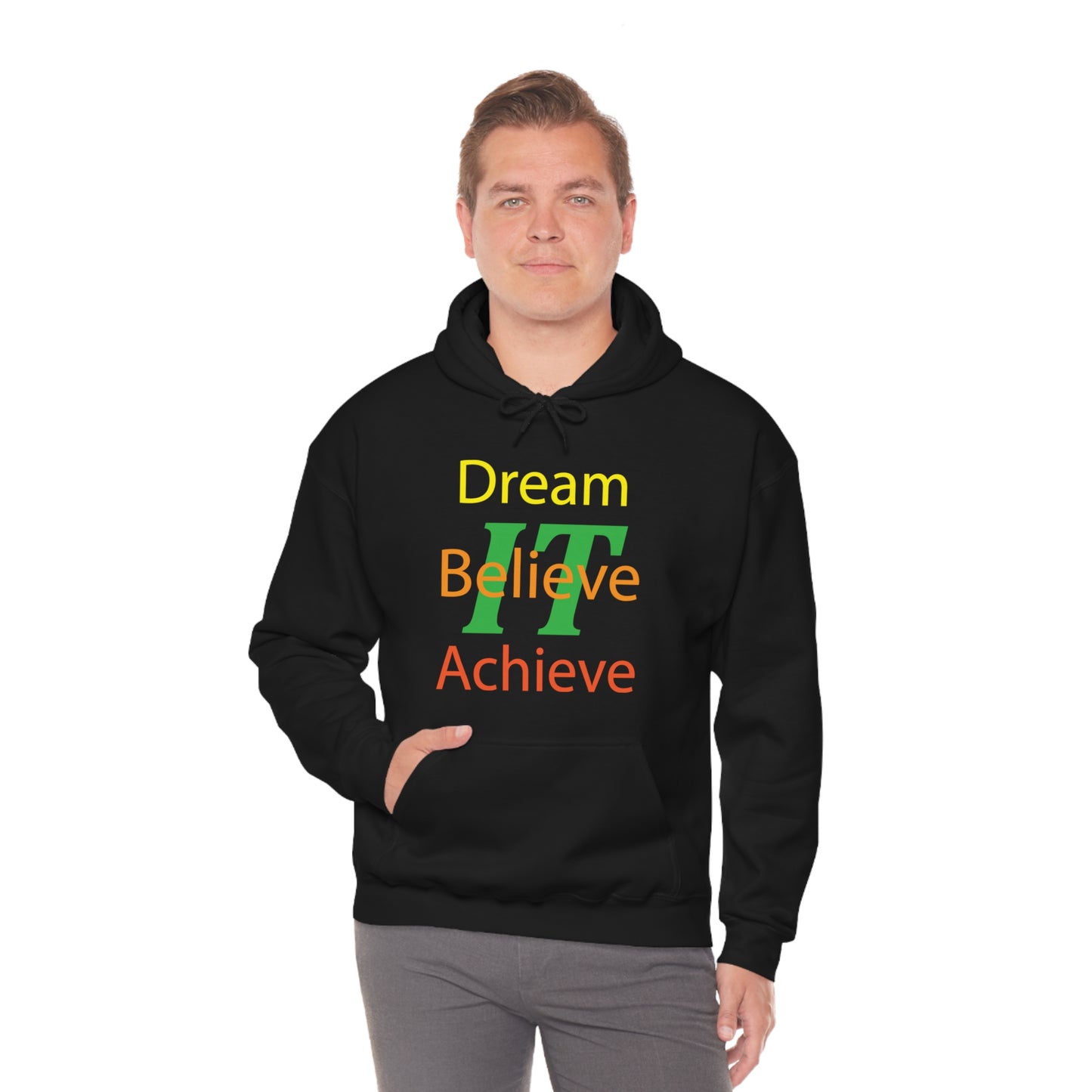 Dream It Believe It Achieve It Hoodie