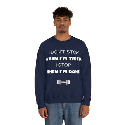 I Don't Stop gym Crewneck Sweatshirt