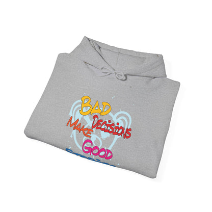 Bad decisions make good stories hoodie