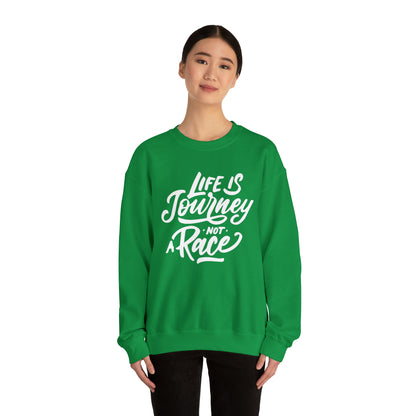 Life is a journey not a race Crewneck Sweatshirt