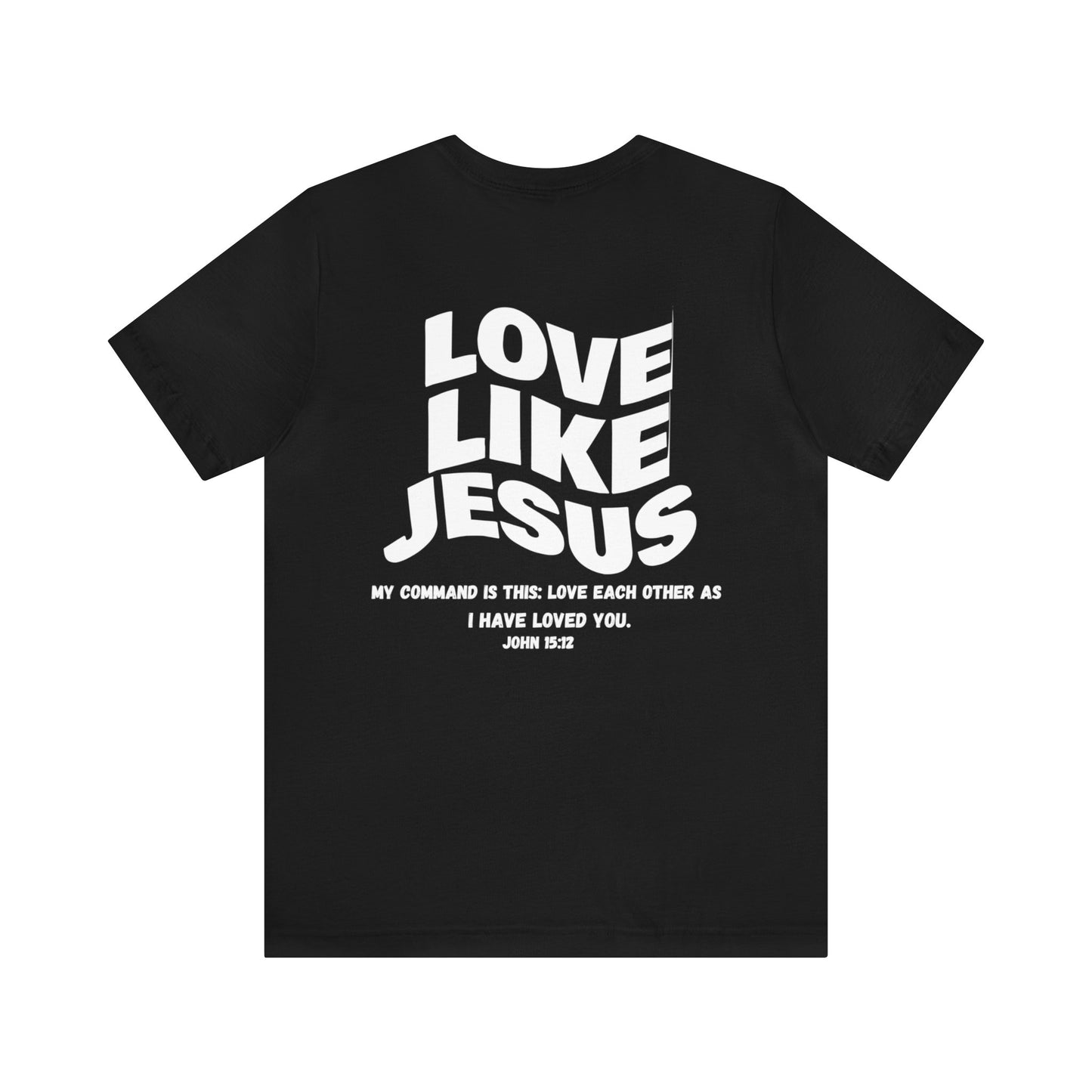 Love Like Jesus T-Shirt