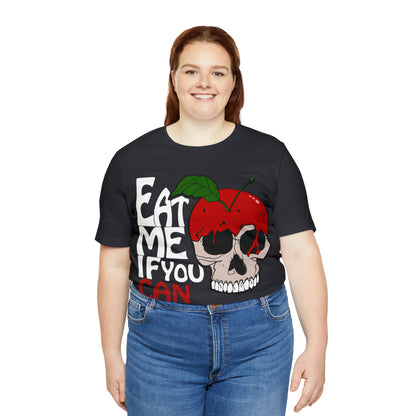 Eat me if you can 1 T-Shirt