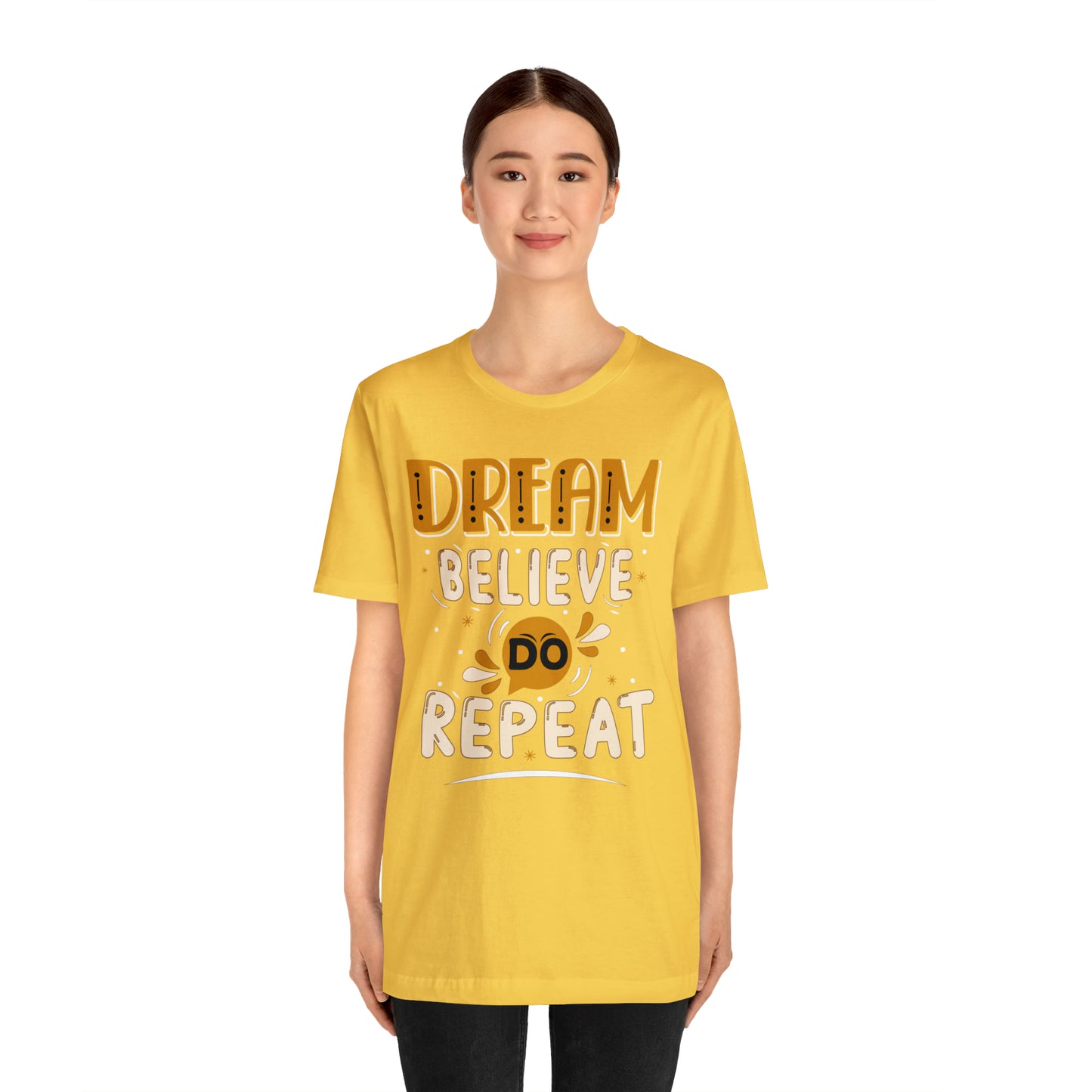 Dream Believe Do Repeat T-Shirt