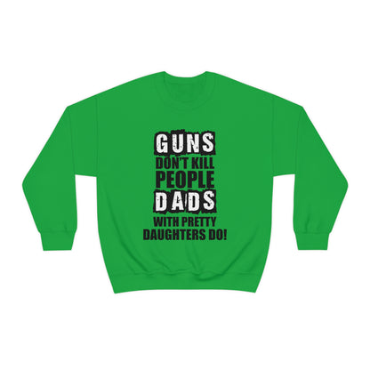 Dads With Pretty Daughter Crewneck Sweatshirt