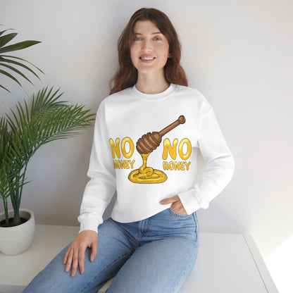 No money no honey Crewneck Sweatshirt