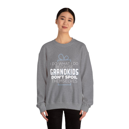 Grandkids don't spoiled themselves Crewneck Sweatshirt