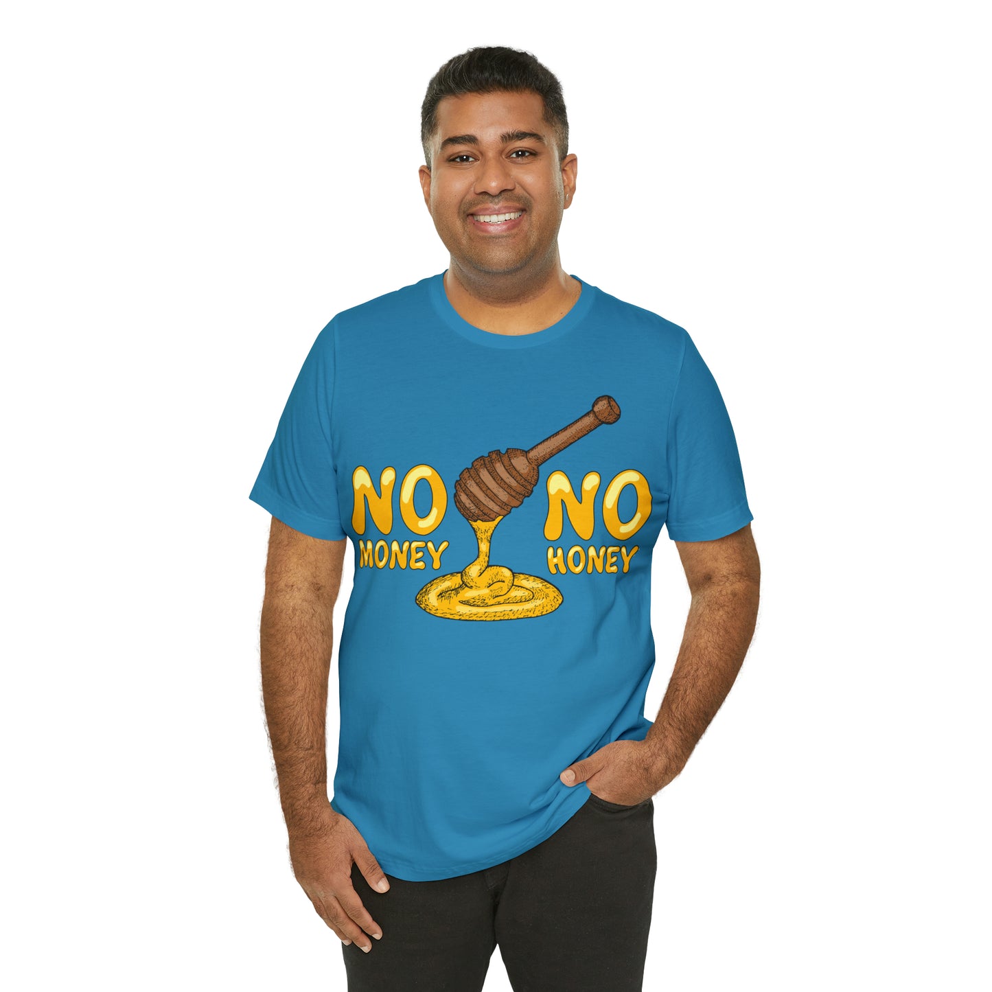 No money no honey T-Shirt