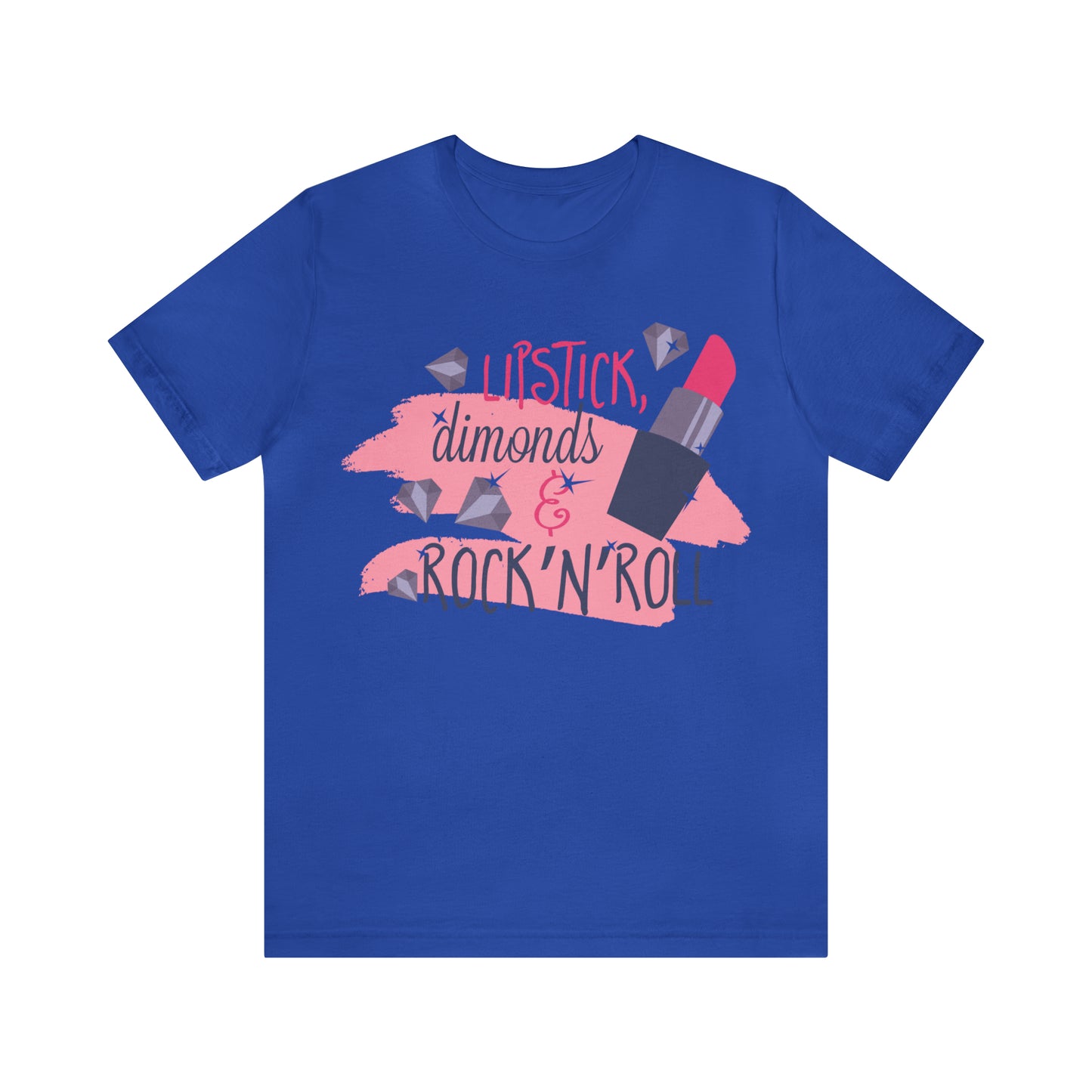 Lipstick-Diamonds and Rock & Roll T-Shirt