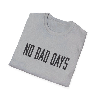 No Bad Days T-Shirt