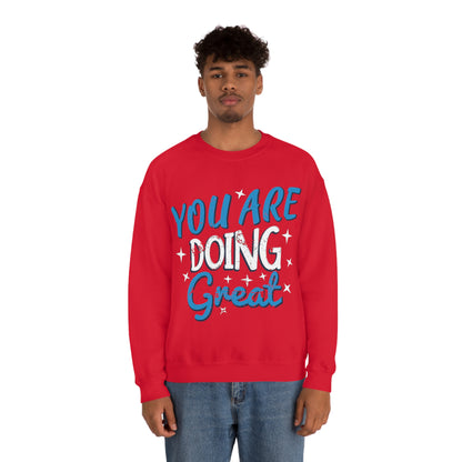 You Are Doing Great Crewneck Sweatshirt