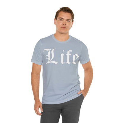 Life 1 T-Shirt