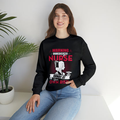 Unmedicated nurse Crewneck Sweatshirt