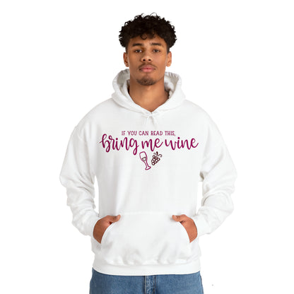 If_you_can_read_this_bring_me_wine Hoodie