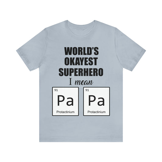 World Okayest Superhero T-Shirt