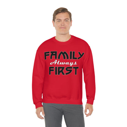 Family-Always-First Crewneck Sweatshirt