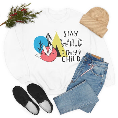 Stay wild my- child Crewneck Sweatshirt