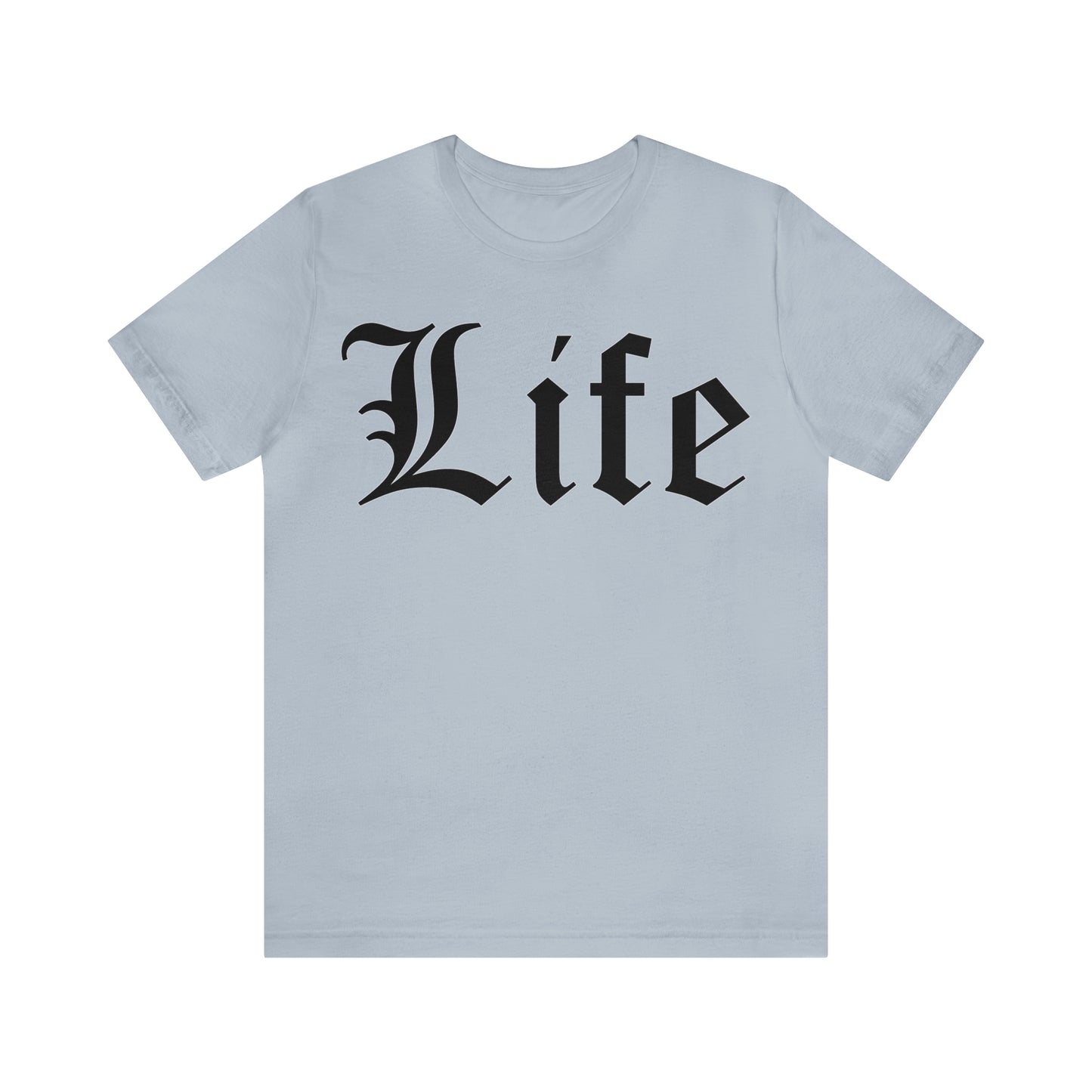 Life T-Shirt