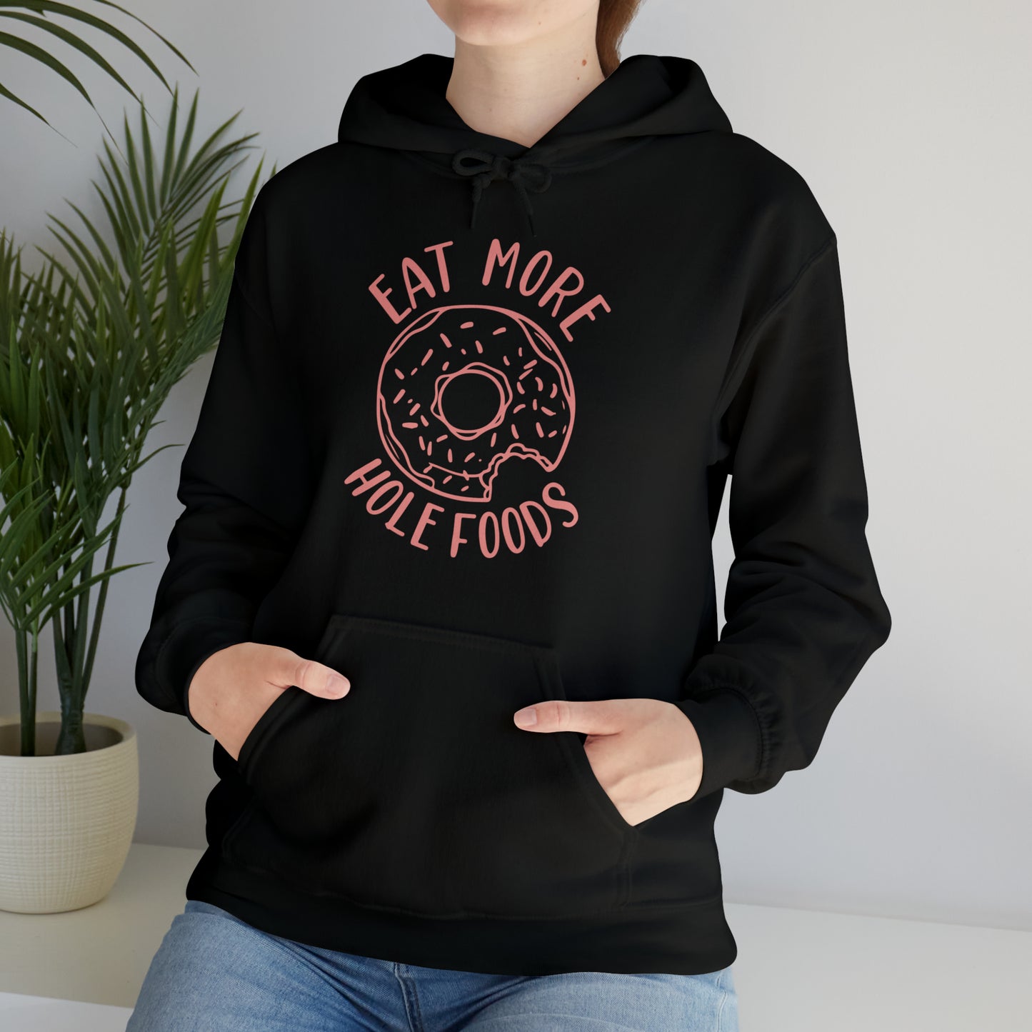 Eat more hole foods Hoodie