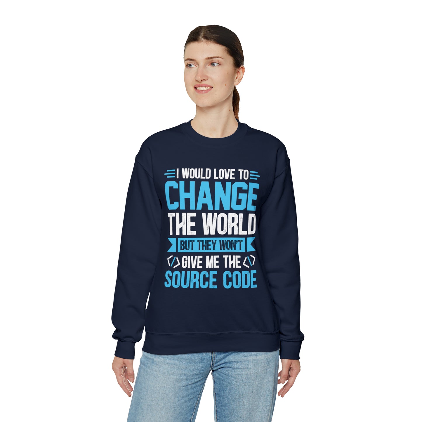 I would love to change the world Crewneck Sweatshirt