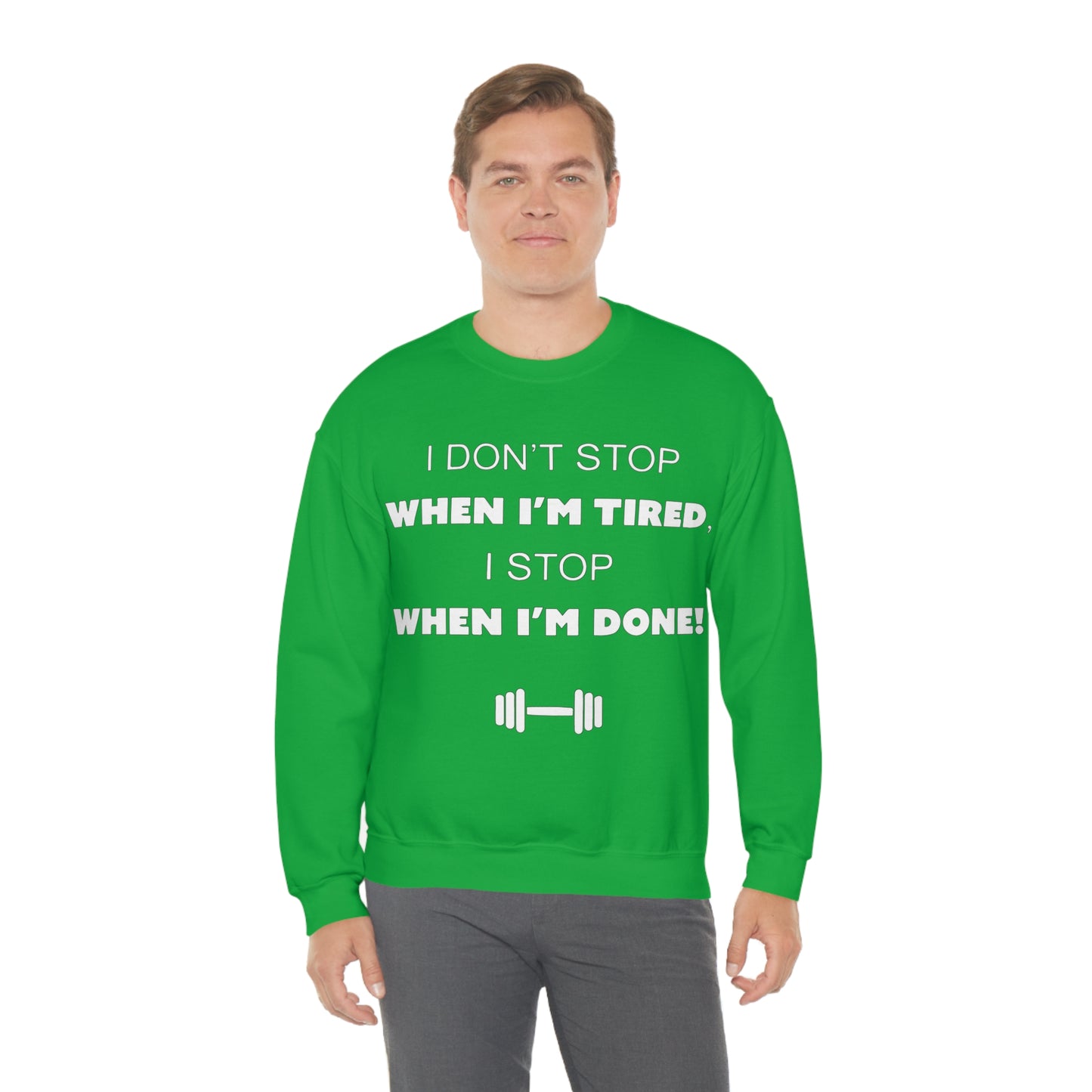 I Don't Stop gym Crewneck Sweatshirt