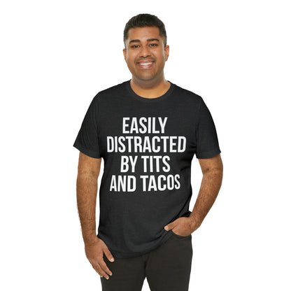 Easily distracted by tacos T-Shirt