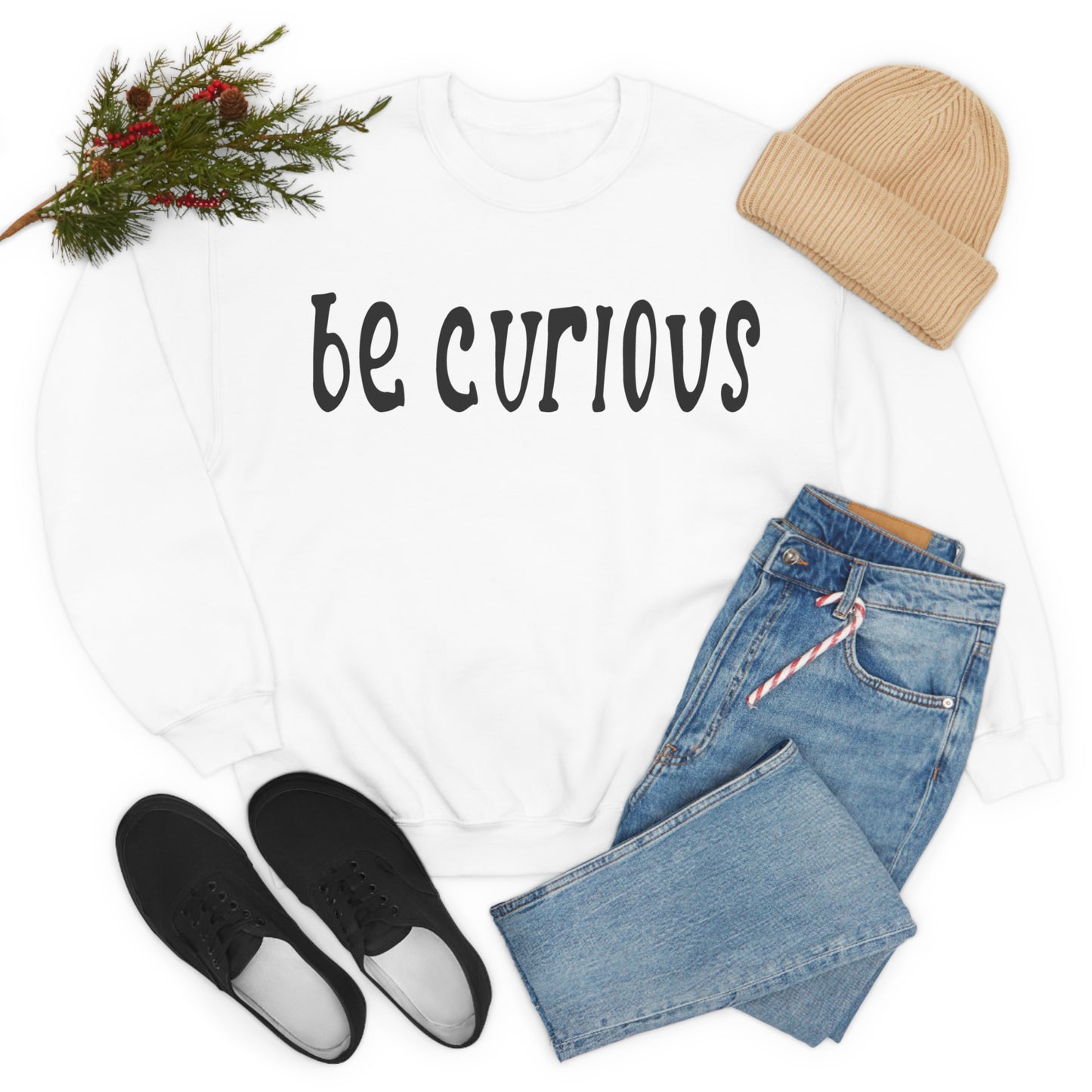 Be curious Crewneck Sweatshirt