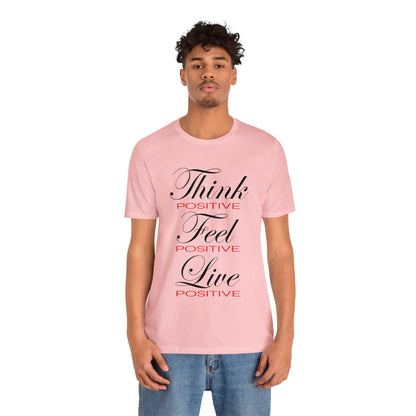 Think positive T-Shirt