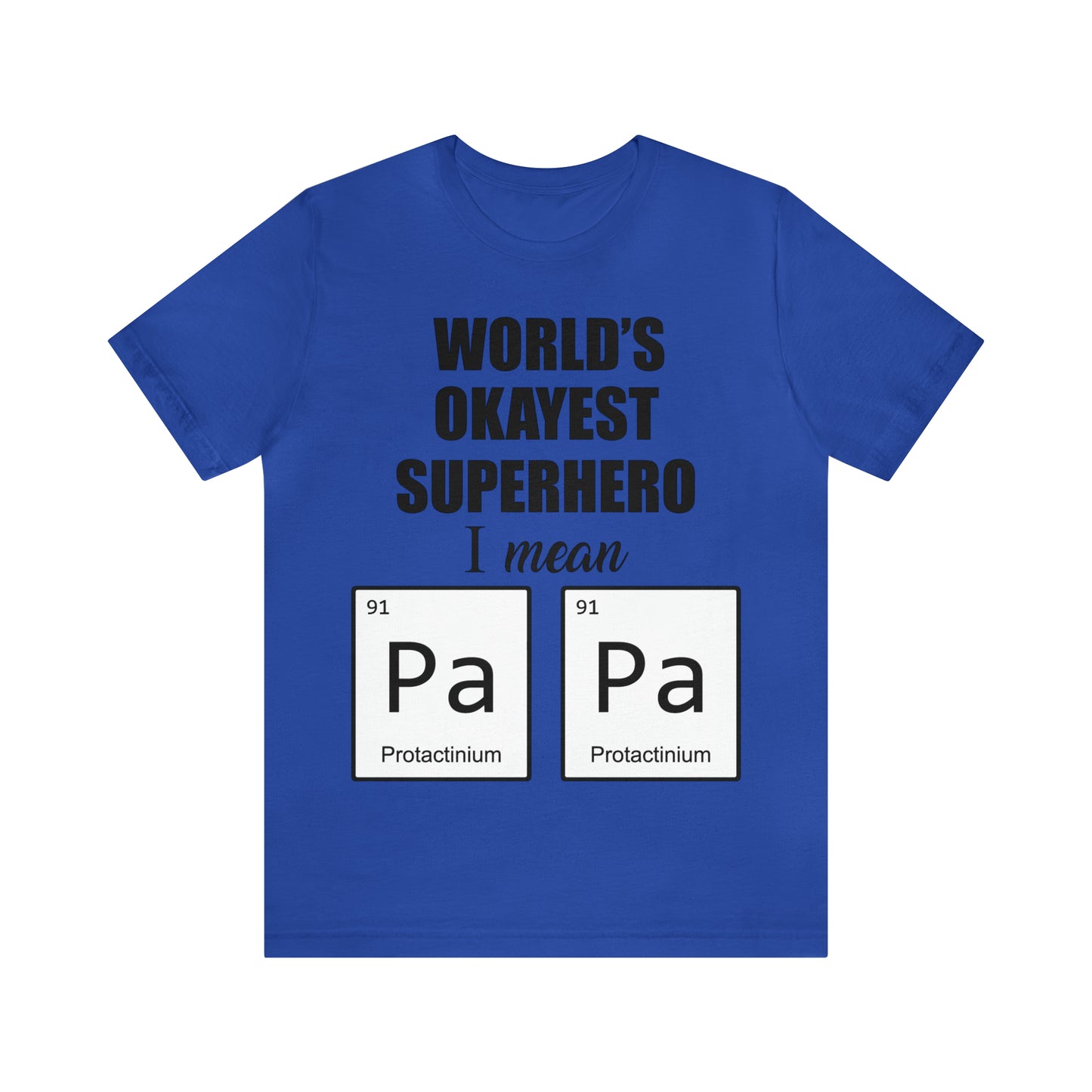 World Okayest Superhero T-Shirt