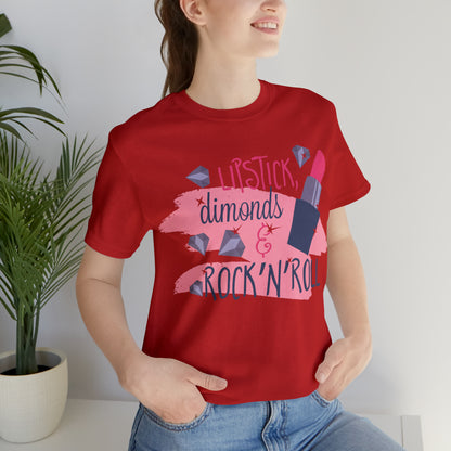 Lipstick-Diamonds and Rock & Roll T-Shirt