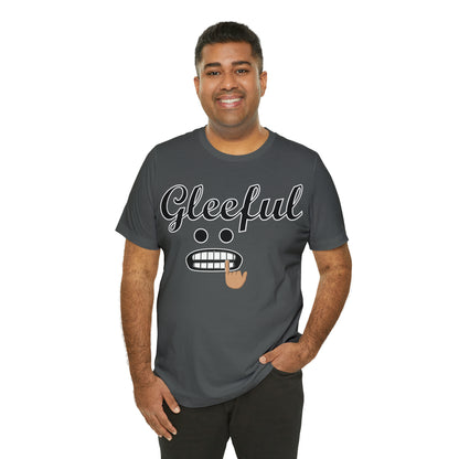 Gleeful T-Shirt