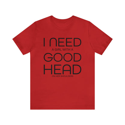 Girl with a good head on her shoulders T-Shirt