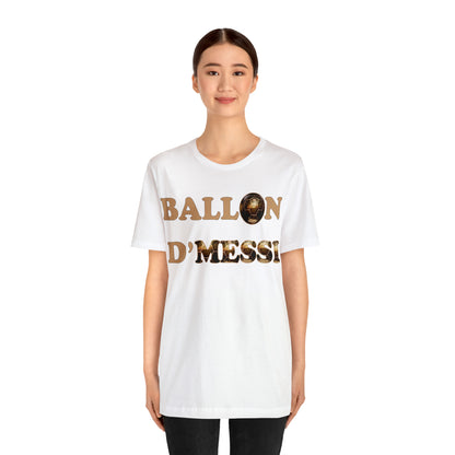 Ballon D'Messi Unisex Tee shirt