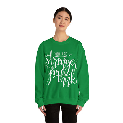 You are stronger than you think Crewneck Sweatshirt