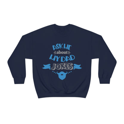 Ask About My Dad Jokes Crewneck Sweatshirt