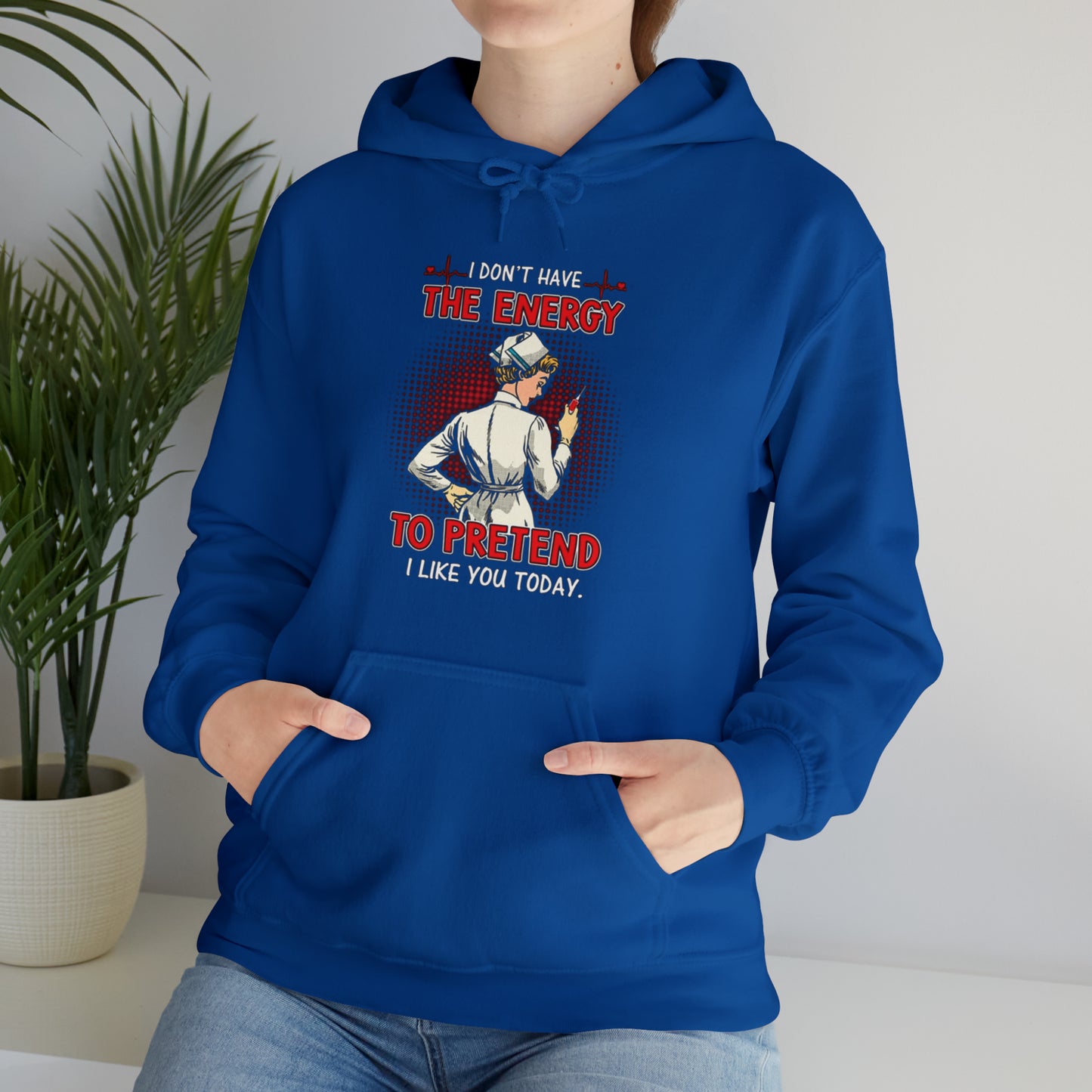 The energy to pretend nurse Hoodie