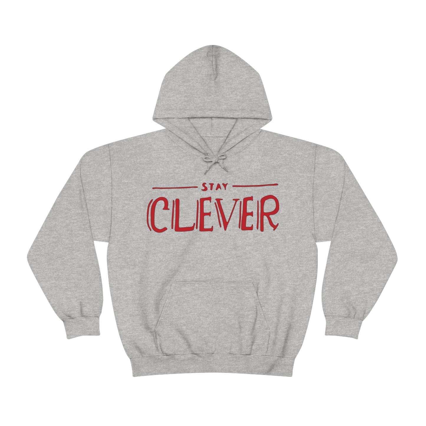 Stay Clever Hoodie