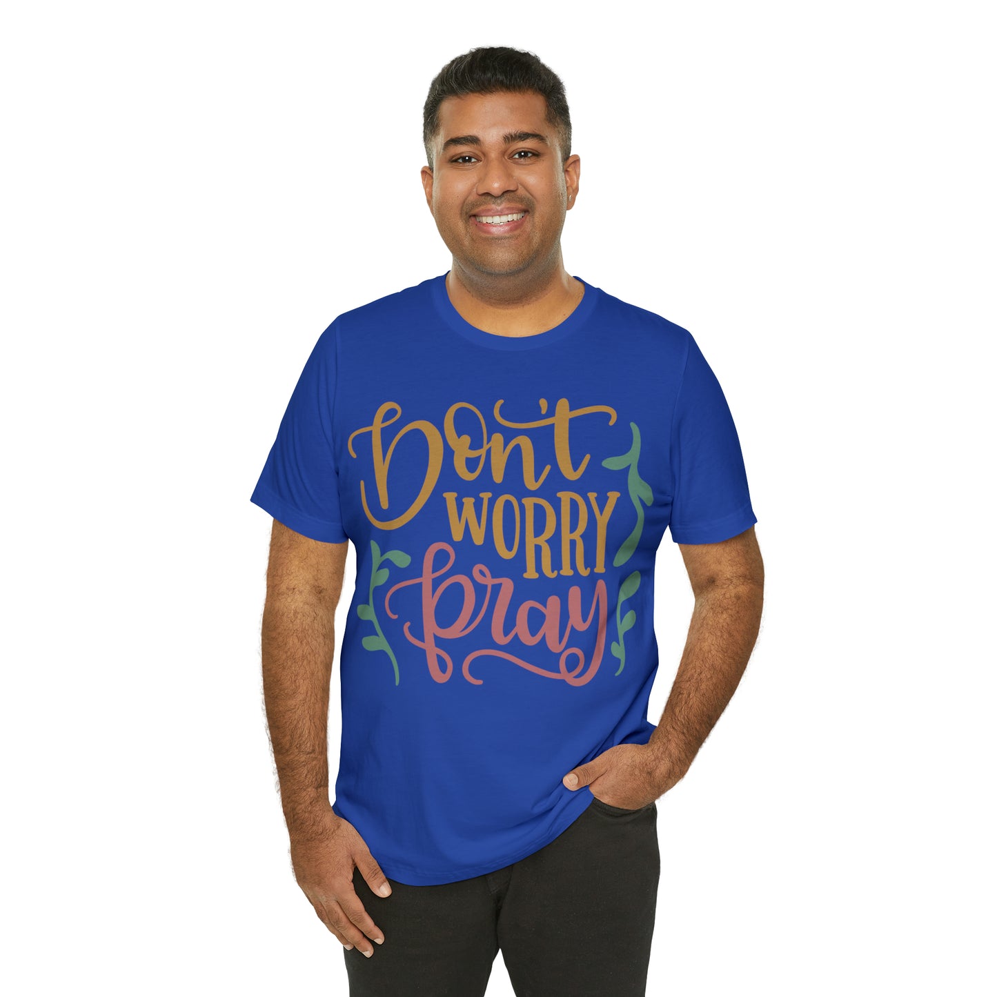 Don't worry pray T-Shirt