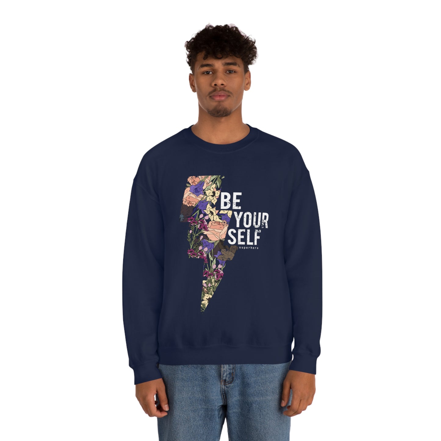 Be Your Self Crewneck Sweatshirt