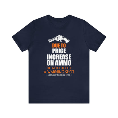 Due to Price Increase T-Shirt