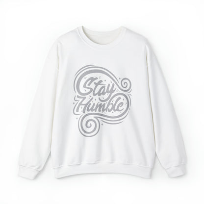 Stay Humble Crewneck Sweatshirt