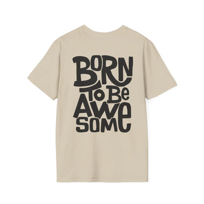 Born to be awesome T-Shirt