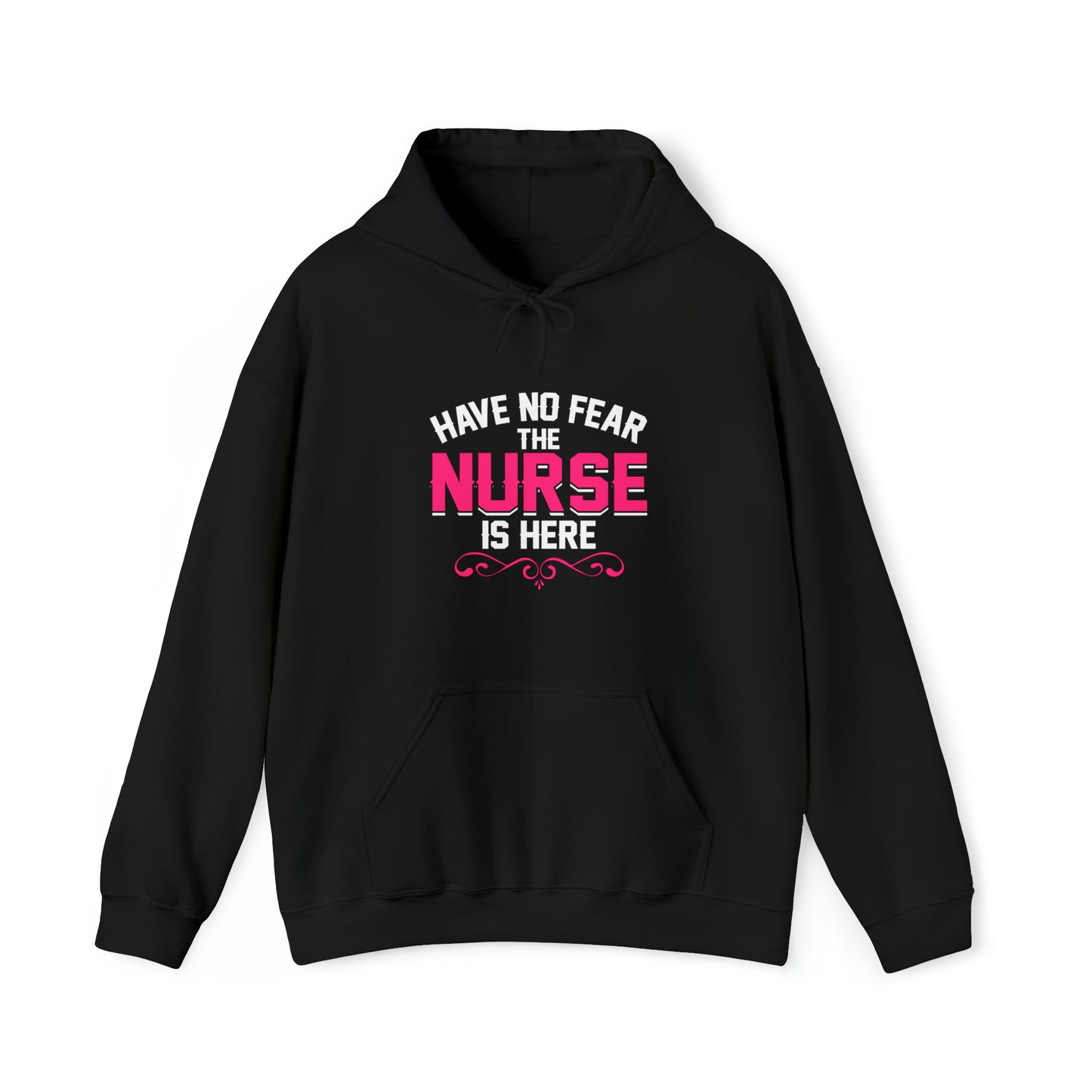 Have no fear the Nurse is here Hoodie