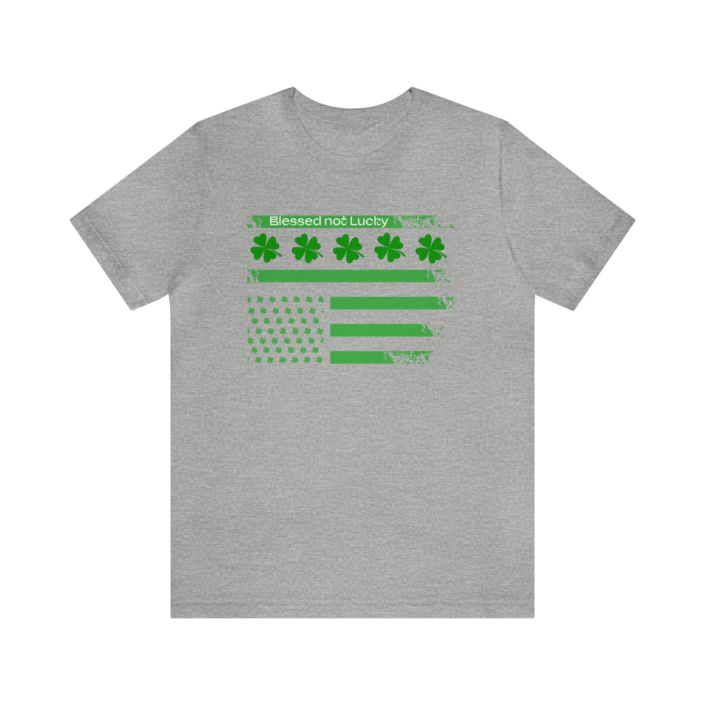 Blessed not lucky St. Patrick's flag T-Shirt