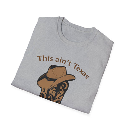 This ain't Texas T-Shirt