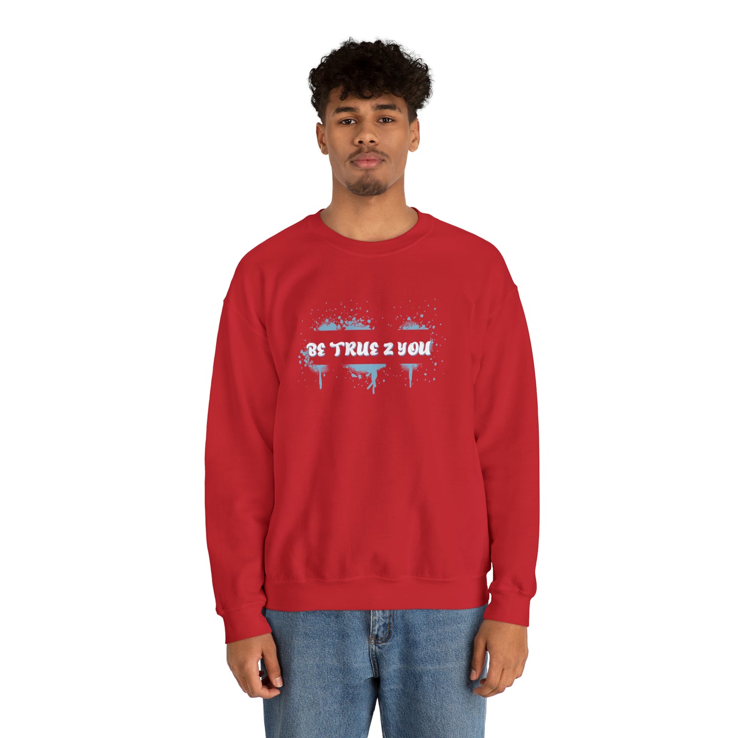 Be True 2 You Crewneck Sweatshirt