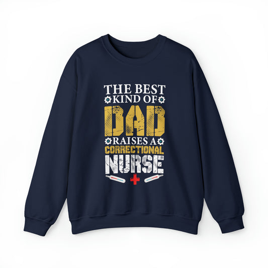 The best kind of dad raises a nurse Crewneck Sweatshirt